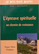 L' �preuve spirituelle Un chemin de croissance Tanguy-M Pouliquen