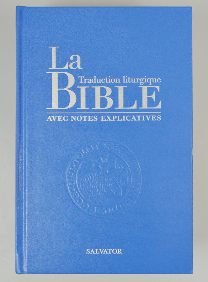 La Bible Traduction Liturgique avec Notes Explicatives La Boutique des Chrétiens