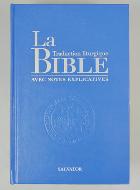 La Bible - Traduction Liturgique avec Notes Explicatives