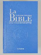 La Bible - Traduction Liturgique avec Notes Explicatives