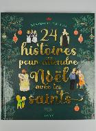 24 Histoires pour Attendre Noël avec les Saints
