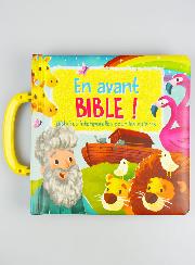 En Avant Bible ! Histoires Intemporelles Pour les Enfants