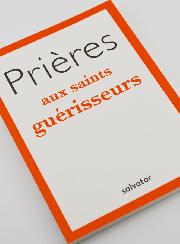 Livret de Prière - Prières aux Saints Guérisseurs