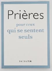 Livret de Prière - Prières Pour Ceux qui se Sentent Seuls
