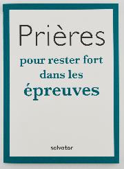 Livret de Prière - Prières Pour Rester Fort dans les Epreuves