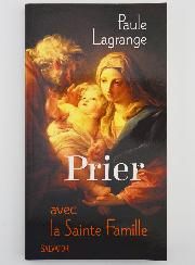 Livret de Prière - Prier avec la Sainte Famille