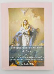 Livre de Prière - Priez Pour Nous Sainte Mère de Dieu - Tome 1