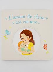L'Amour de Jésus, C'est Comme...