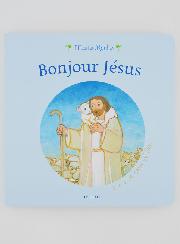 Bonjour Jésus - Maité Roche